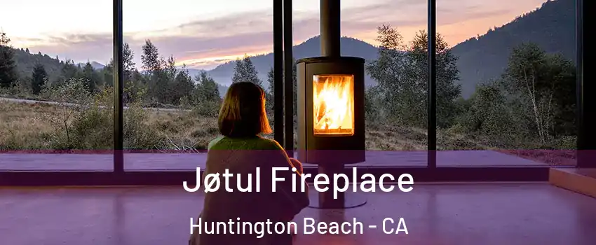  Jøtul Fireplace Huntington Beach - CA