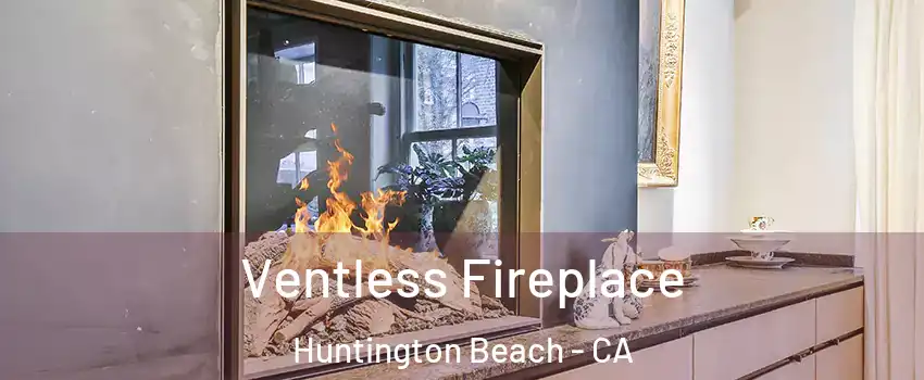  Ventless Fireplace Huntington Beach - CA